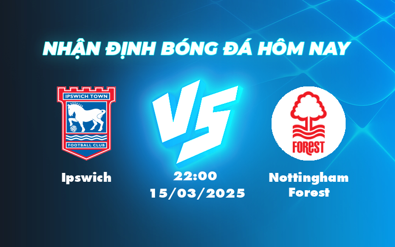 ipswich nottingham forest 15 03 ngoai hang anh