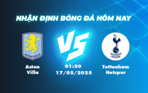 aston villa tottenham hotspur 17 05 ngoai hang anh