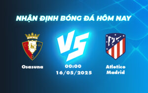 osasuna atletico madrid 16 05 la liga